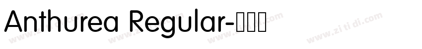 Anthurea Regular字体转换 Anthurea Regular字体转换
